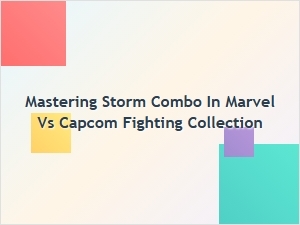 Mastering Storm Combo in Marvel vs Capcom Fighting Collection
