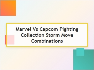 Marvel Fighter Storm Move Combinations