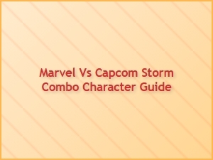 Marvel vs Capcom Storm Combo Techniques